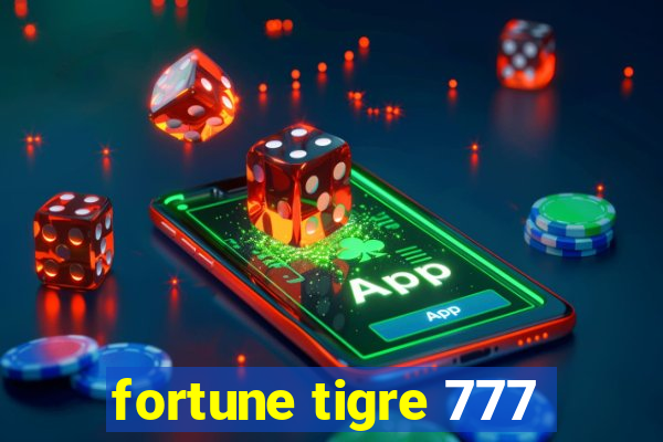 fortune tigre 777